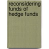 Reconsidering Funds of Hedge Funds door Greg Gregoriou
