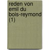 Reden Von Emil Du Bois-Reymond (1) door Emil Heinrich Du Bois-Reymond