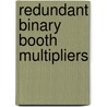 Redundant Binary Booth Multipliers door Yajuan He