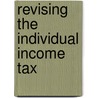 Revising the Individual Income Tax door Cynthia F. Gensheimer