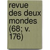 Revue Des Deux Mondes (68; V. 176) door Livres Groupe