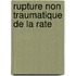 Rupture non traumatique de la rate