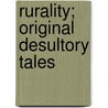 Rurality; Original Desultory Tales by Mary Elizabeth Talbot