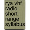 Rya Vhf Radio Short Range Syllabus door Rya