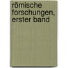 Römische Forschungen, erster Band by Théodor Mommsen
