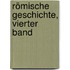 Römische Geschichte, vierter Band