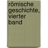 Römische Geschichte, vierter Band by Titus Livius Patavinus