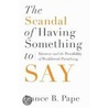 Scandal of Having Something to Say door Lance B. Pape
