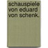 Schauspiele von Eduard von Schenk.