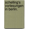 Schelling's Vorlesungen in Berlin. door Julius Frauenstadt