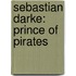 Sebastian Darke: Prince of Pirates