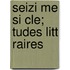 Seizi Me Si Cle; Tudes Litt Raires