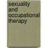 Sexuality and Occupational Therapy door Bernadette Ed Hattjar