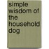 Simple Wisdom of the Household Dog