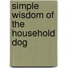 Simple Wisdom of the Household Dog door Emily Carding