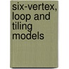 Six-vertex, Loop and Tiling Models door Paul Zinn-Justin