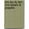 Sky Lev 4C Bk1 Mrs Betam & Poppies door Onbekend