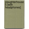 Slaughterhouse 5 [With Headphones] by Kurt Vonnegut