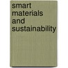 Smart Materials and Sustainability door Senem ÖzgönüL. Sensan