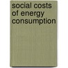 Social Costs of Energy Consumption door Olav Hohmeyer