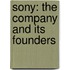 Sony: The Company and Its Founders