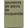 Souvenirs de Alexis de Tocqueville door Professor Alexis de Tocqueville