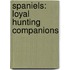 Spaniels: Loyal Hunting Companions