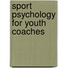 Sport Psychology for Youth Coaches door Ronald Smith