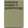 Statistical Models in Epidemiology by David Clayton