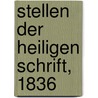 Stellen Der Heiligen Schrift, 1836 by Unknown