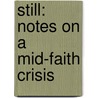 Still: Notes on a Mid-Faith Crisis door Lauren F. Winner