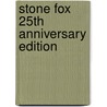 Stone Fox 25th Anniversary Edition door Marcia Sewall