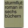 Sturmflut: Roman in sechs Büchern door Spielhagen Friedrich