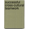Successful Cross-Cultural Teamwork by Rachel Chang