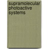 Supramolecular Photoactive Systems by Carlo Giansante