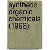 Synthetic Organic Chemicals (1966) door United States Commission