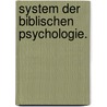 System der biblischen Psychologie. door Franz Julius Delitzsch