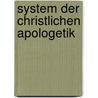System der christlichen Apologetik door Julius Delitzsch Franz