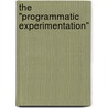 The "programmatic Experimentation" door Bahar Beslioglu