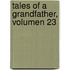 Tales of a Grandfather, Volumen 23