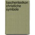 Taschenlexikon christliche Symbole