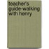 Teacher's Guide-Walking with Henry