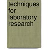 Techniques For Laboratory Research door Kanhiya Mahour