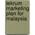 Tekrum Marketing Plan for Malaysia