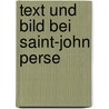 Text Und Bild Bei Saint-John Perse door Kerstin Mauerer