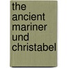 The Ancient Mariner Und Christabel by Taylor Coleridge Samuel