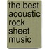 The Best Acoustic Rock Sheet Music