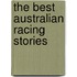 The Best Australian Racing Stories