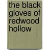 The Black Gloves of Redwood Hollow door C.J. Shrewsbury