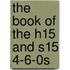 The Book of the H15 and S15 4-6-0S